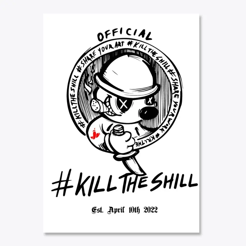 Official #KillTheShill Sticker WHITE