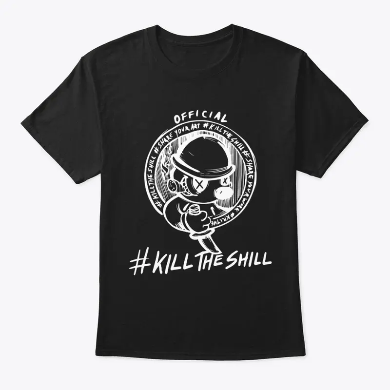 Official #KillTheShill T-Shirt BLACK