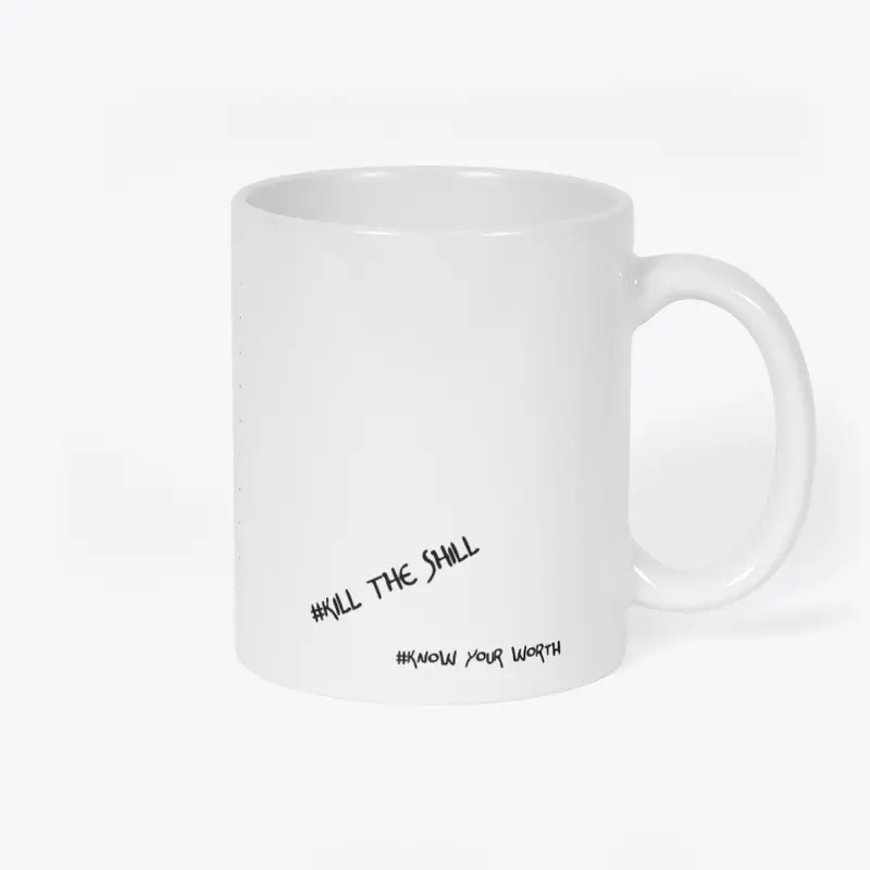 Official #KillTheShill Mug WHITE