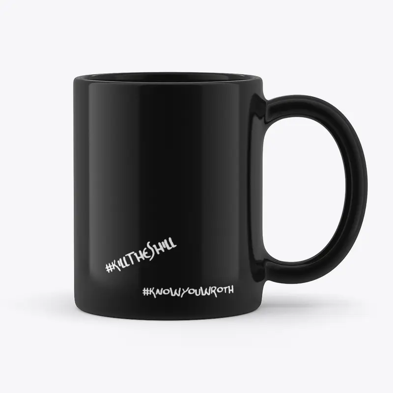 Official #KillTheShill Mug BLACK